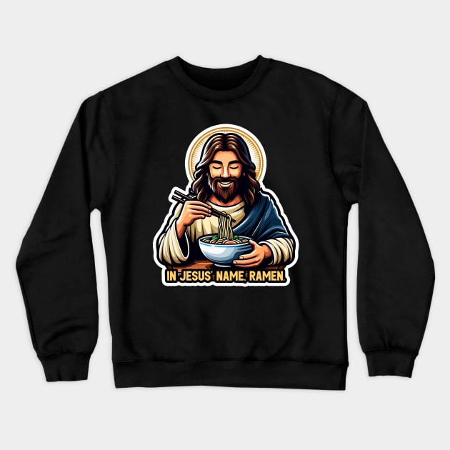 In Jesus Name Ramen Crewneck Sweatshirt by Plushism